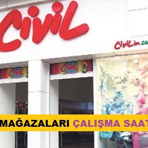 civil magazalarinin calisma mesai acilis kapanis saatleri