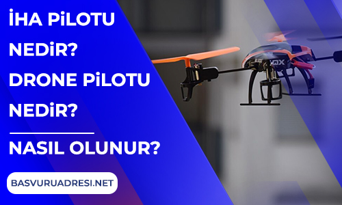 İha Pilotu Nasıl Olunur? Drone Pilotu Nasıl Olunur?