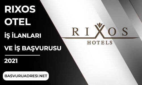 rixos otel is ilanlari ve is basvurusu