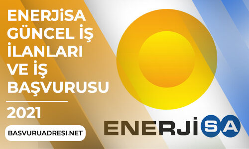 Enerjisa Guncel Is Ilanlari Ve Is Basvurusu Nasil Yapilir