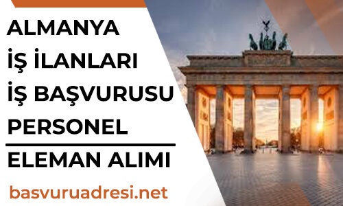 almanya is ilanlari is basvurusu personel eleman alimi