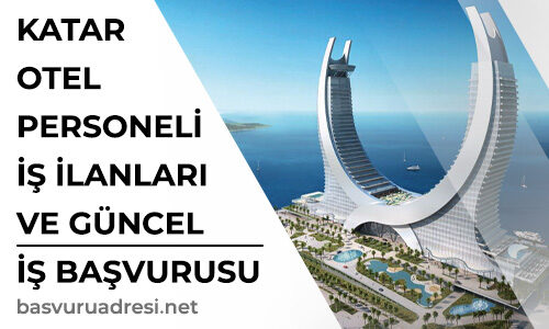 katar otel personeli is ilanlari ve is basvurusu