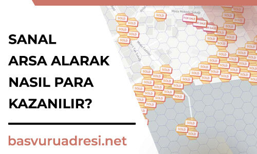 sanal arsa alarak nasil para kazanilir