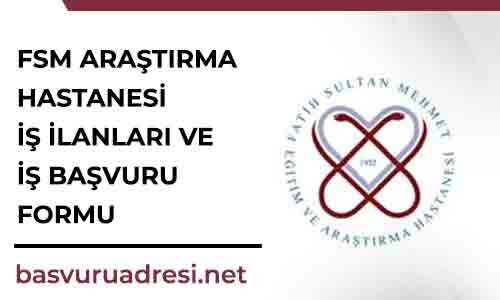 fsm hastanesi is ilanlari personel alimi ve is basvurusu formu